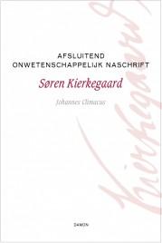 Søren Kierkegaard's Afsluitend onwetenschappelijk naschrift (Damon 2021)
